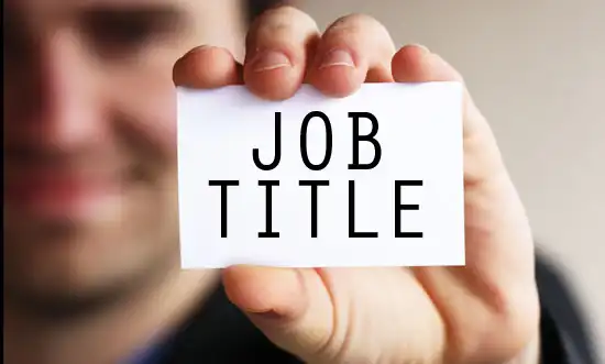 Be precise about your job title