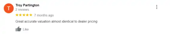 “Great accurate valuation almost identical to dealer pricing”