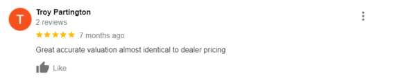 “Great accurate valuation almost identical to dealer pricing”